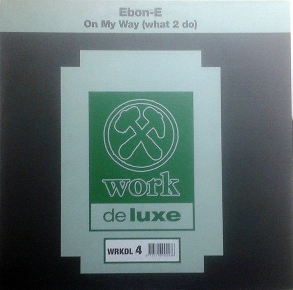 Ebon-E - On My Way (What 2 Do)