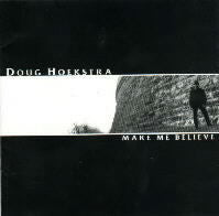 Doug Hoekstra - Make Me Believe
