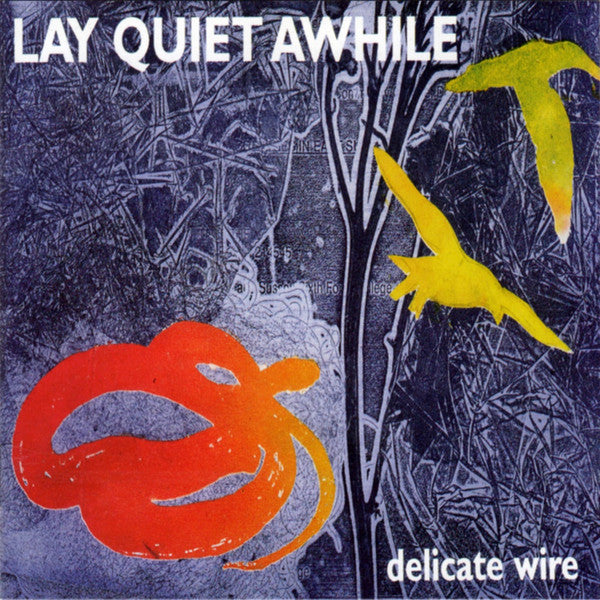 Lay Quiet Awhile - Delicate Wire