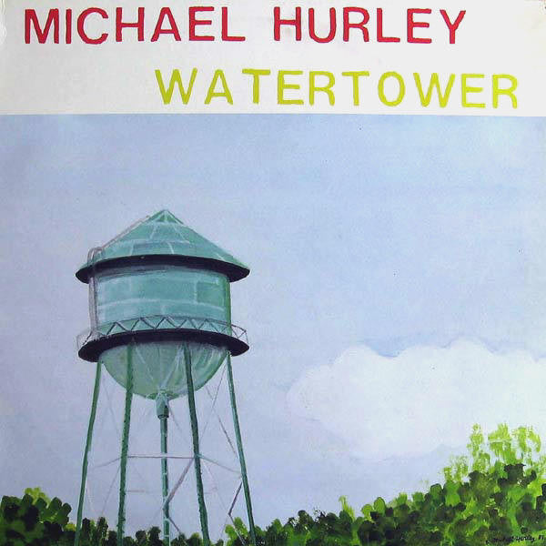 Michael Hurley - Watertower