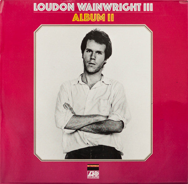 Loudon Wainwright III - Album II