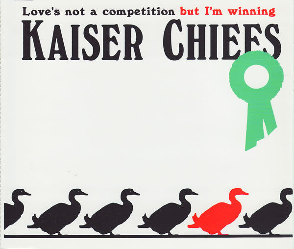 Kaiser Chiefs - Love's Not A Competition (But I'm Winning)