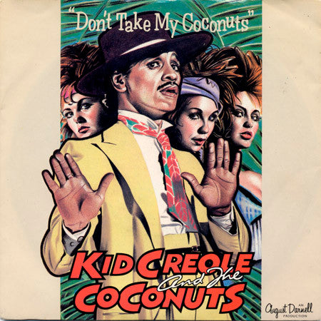 Kid Creole And The Coconuts - Don't Take My Coconuts