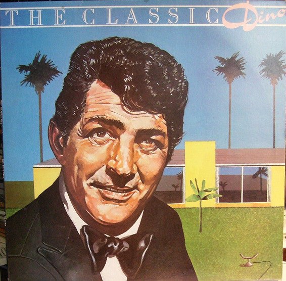 Dean Martin - The Classic Dino - laurelcanyonvinyl