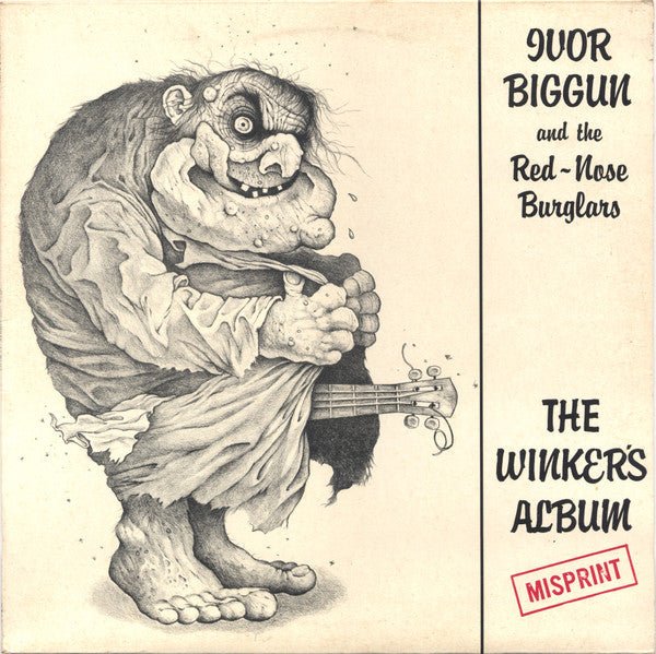 Ivor Biggun & The Red-Nosed Burglars - The Winker's Album (Misprint) - laurelcanyonvinyl
