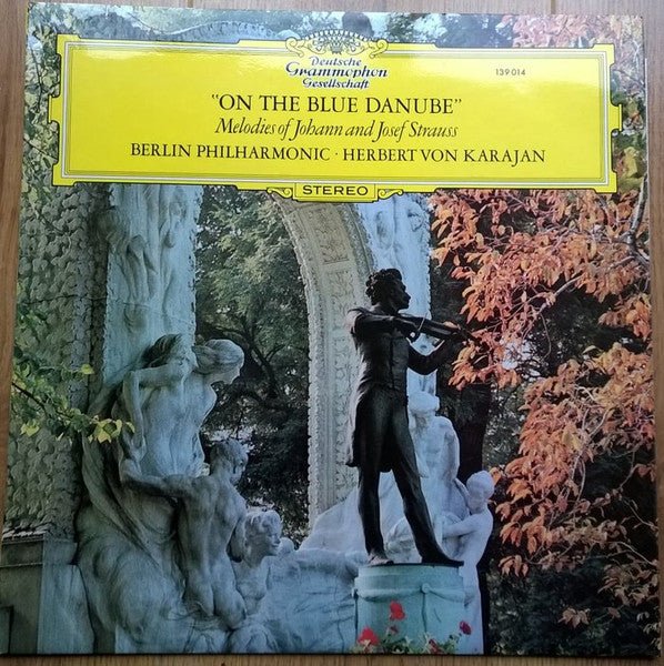 Johann Strauss Jr., Johann Strauss Sr. & Josef Strauß, Berliner Philharmoniker · Herbert von Karajan - On The Blue Danube (Melodies Of Johann And Josef Strauss) - laurelcanyonvinyl