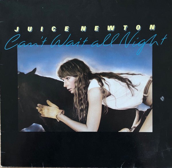 Juice Newton - Can't Wait All Night - laurelcanyonvinyl