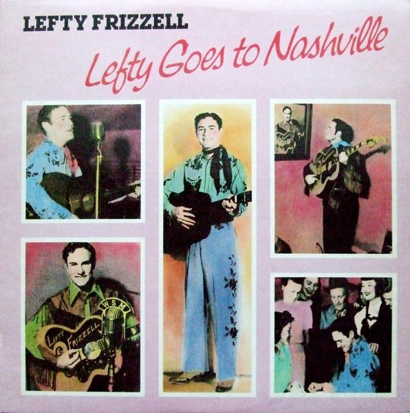 Lefty Frizzell - Lefty Goes To Nashville - laurelcanyonvinyl