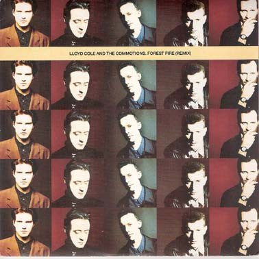 Lloyd Cole & The Commotions - Forest Fire (Remix) - laurelcanyonvinyl