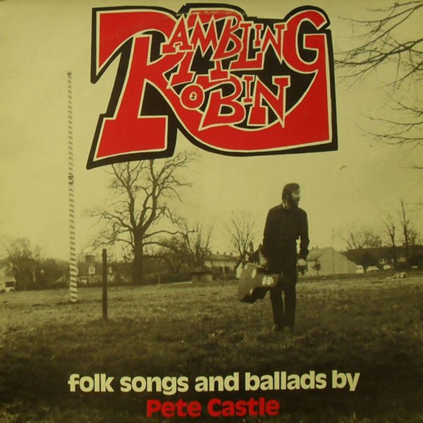 Pete Castle - Rambling Robin - laurelcanyonvinyl