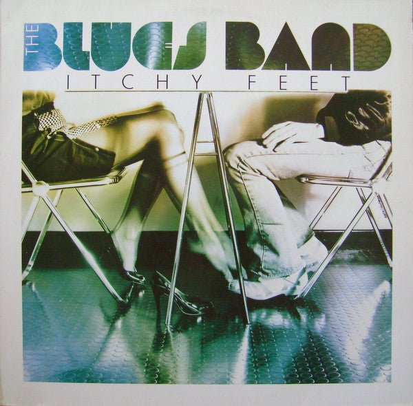 The Blues Band - Itchy Feet - laurelcanyonvinyl