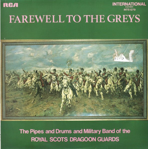 The Pipes And Drums Of The Royal Scots Dragoon Guards (Carabiniers And Greys) And The Military Band Of The Royal Scots Dragoon Guards (Carabiniers And Greys) - Farewell To The Greys - laurelcanyonvinyl