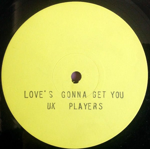 UK Players - Love's Gonna Get You - laurelcanyonvinyl
