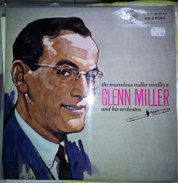 Glenn Miller And His Orchestra - The Marvelous Miller Medleys