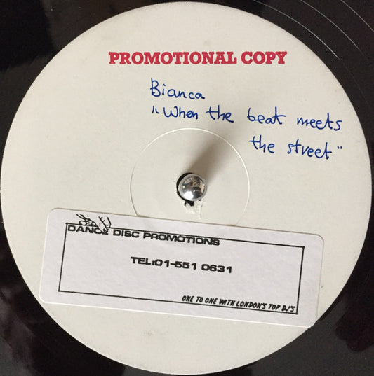 Bianca (3) - Where The Beat Meets The Street / If She Wanted To She Would