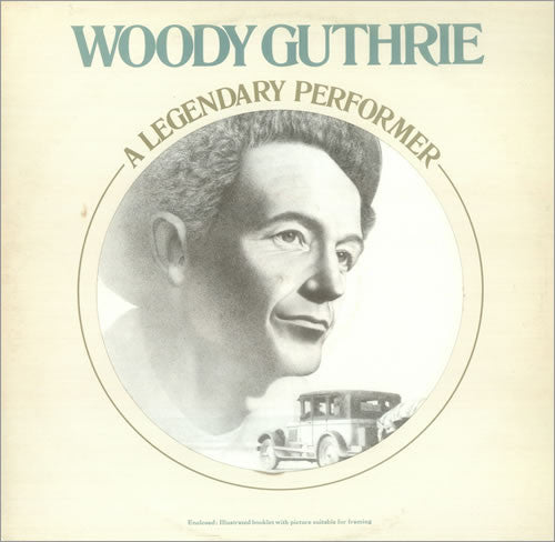 Woody Guthrie - A Legendary Performer