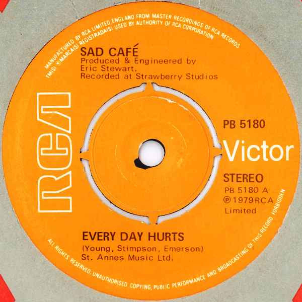 Sad Café - Every Day Hurts