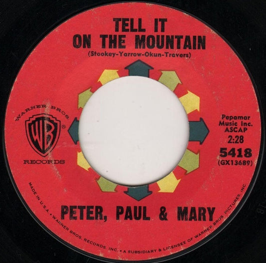 Peter, Paul & Mary - Tell It On The Mountain / Old Coat