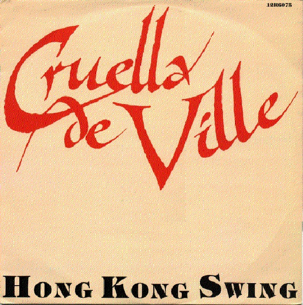 Cruella De Ville - Hong Kong Swing