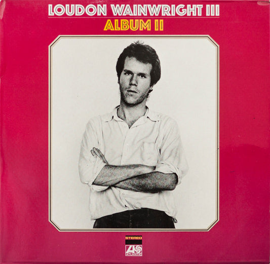 Loudon Wainwright III - Album II