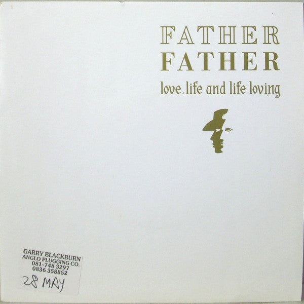 Father Father – Love, Life And Life Loving [7", Single]