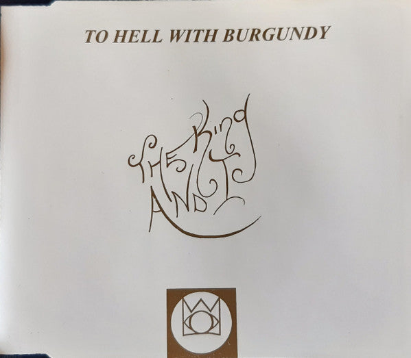To Hell With Burgundy - The King And I