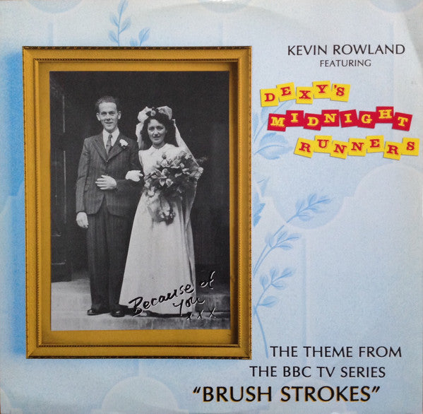 Kevin Rowland Featuring Dexys Midnight Runners - Because Of You