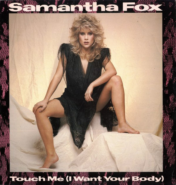 Samantha Fox - Touch Me (I Want Your Body)