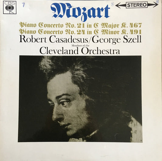 Wolfgang Amadeus Mozart — Robert Casadesus / George Szell, The Cleveland Orchestra - Piano Concerto No. 21 In C Major K.467 / Piano Concerto No. 24 In C Minor K.491