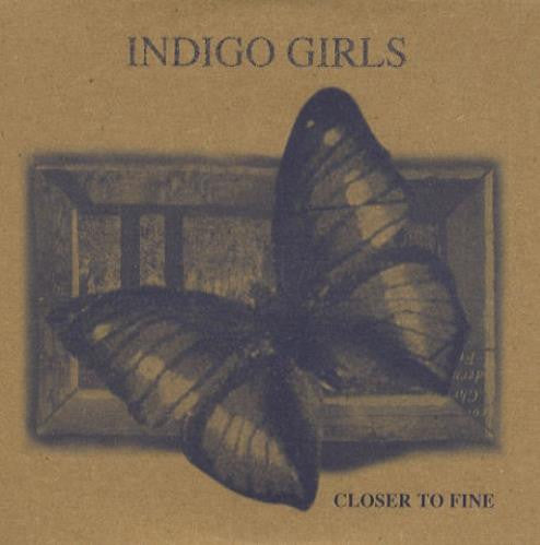 Indigo Girls - Closer To Fine