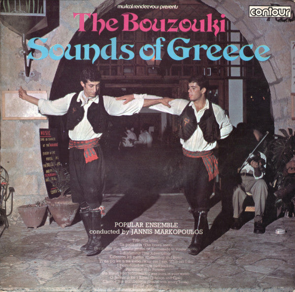 Popular Ensemble Conducted By Γιάννης Μαρκόπουλος - The Bouzouki - Sounds Of Greece