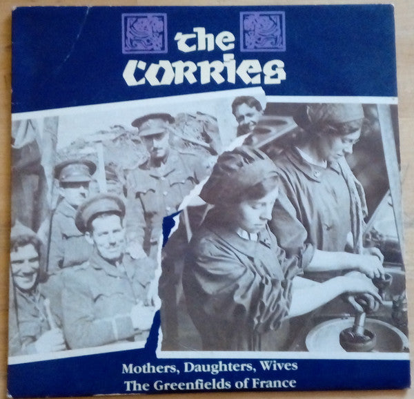 The Corries – Mothers, Daughters, Wives / The Greenfields Of France [7", Single]