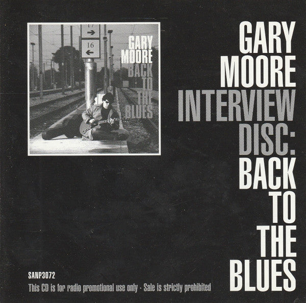 Gary Moore - Interview Disc:Back To The Blues