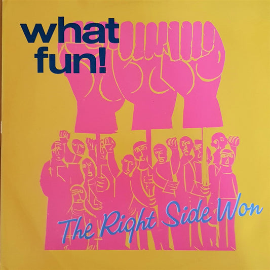 What Fun! - The Right Side Won