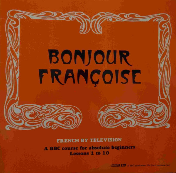 No Artist - Bonjour Françoise - Lessons 1 to 10