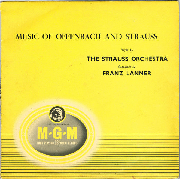 The Strauss Orchestra Conducted By Franz Lanner - Music Of Offenbach and Strauss