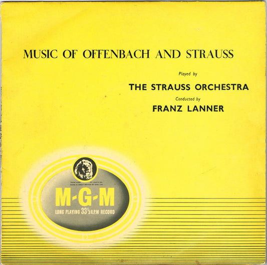 The Strauss Orchestra Conducted By Franz Lanner - Music Of Offenbach and Strauss