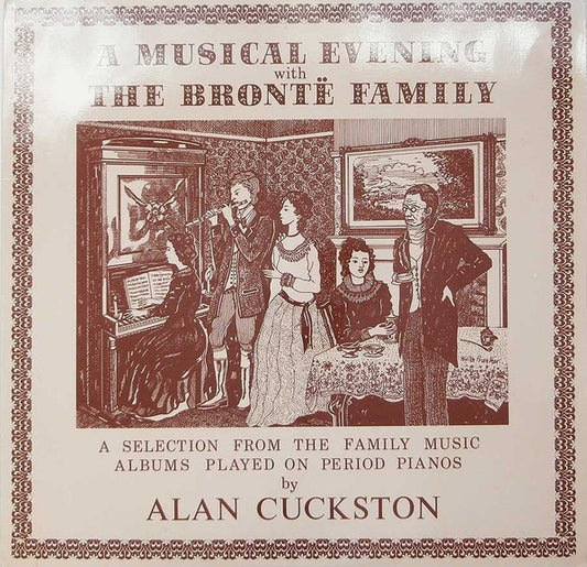 Alan Cuckston - A Musical Evening With The Bronte Family