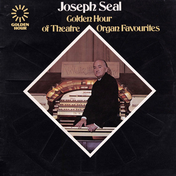 Joseph Seal - Golden Hour Of Theatre Organ Favourites