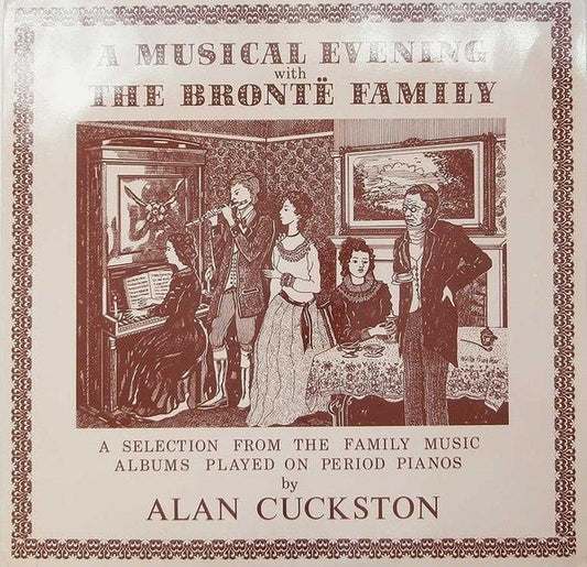 Alan Cuckston - A Musical Evening With The Bronte Family - laurelcanyonvinyl