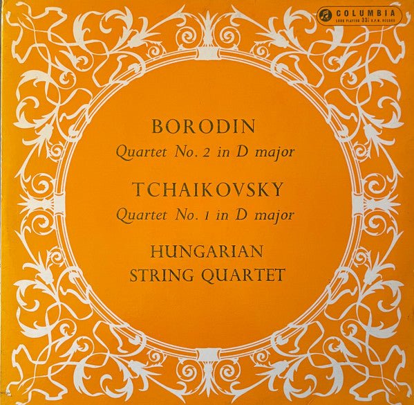 Alexander Borodin / Pyotr Ilyich Tchaikovsky - The Hungarian Quartet - Quartet No. 2 In D Major / Quartet No. 1 In D Major - laurelcanyonvinyl