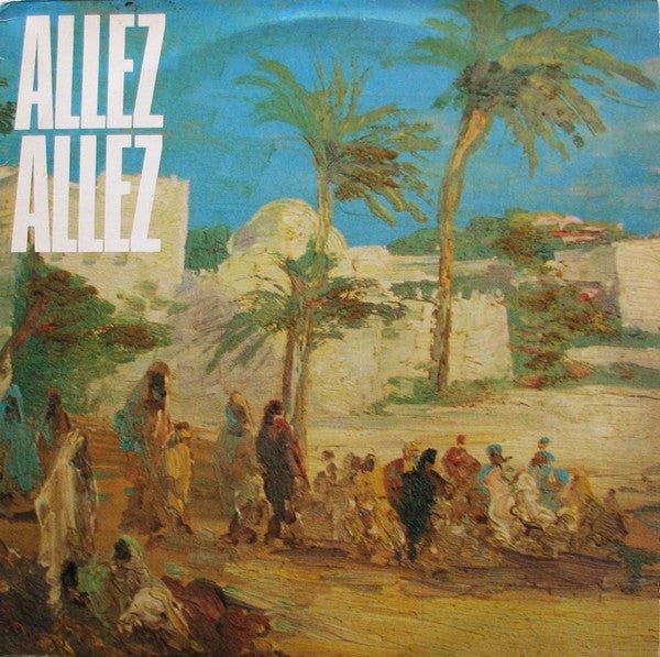 Allez Allez - Valley Of The Kings - laurelcanyonvinyl