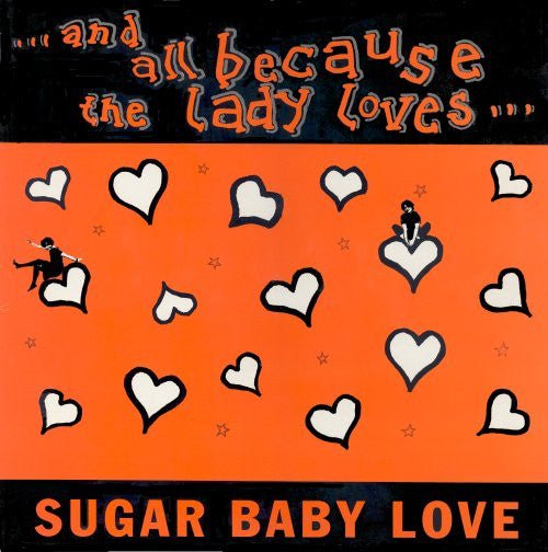 And All Because The Lady Loves... - Sugar Baby Love - laurelcanyonvinyl