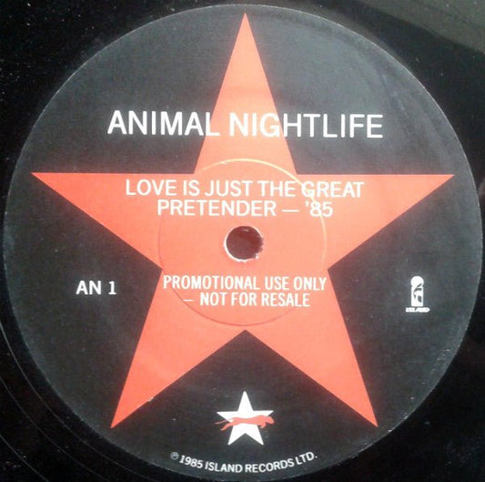 Animal Nightlife - Love Is Just The Great Pretender - '85 - laurelcanyonvinyl