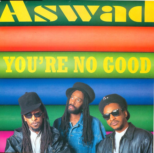 Aswad - You're No Good - laurelcanyonvinyl