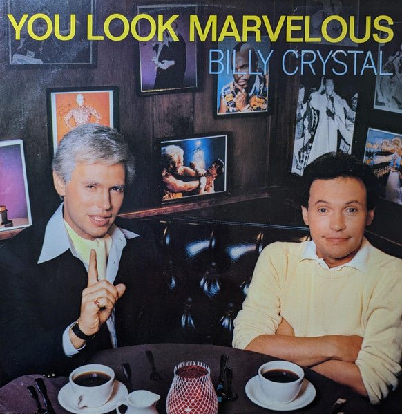 Billy Crystal - You Look Marvelous - laurelcanyonvinyl