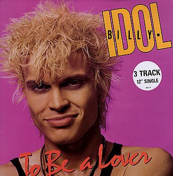 Billy Idol - To Be A Lover - laurelcanyonvinyl
