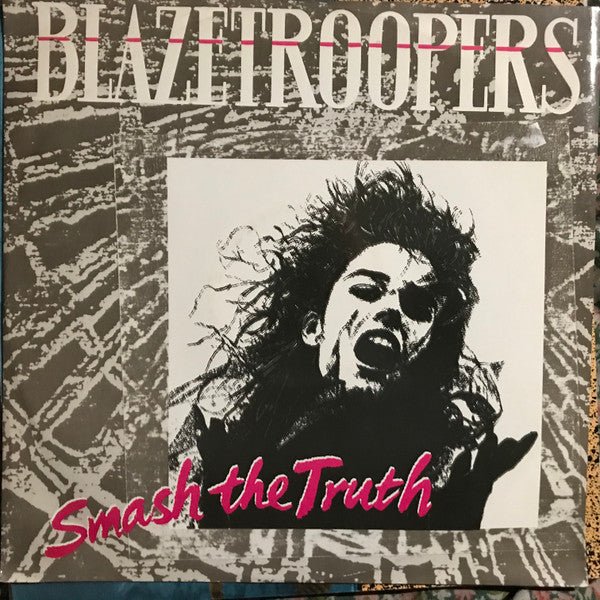 Blazetroopers - Smash The Truth - laurelcanyonvinyl