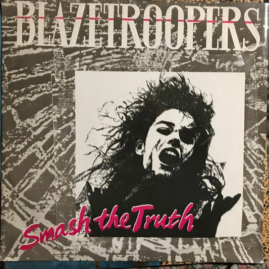 Blazetroopers - Smash The Truth - laurelcanyonvinyl