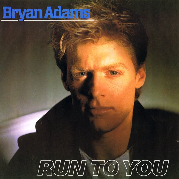 Bryan Adams - Run To You - laurelcanyonvinyl